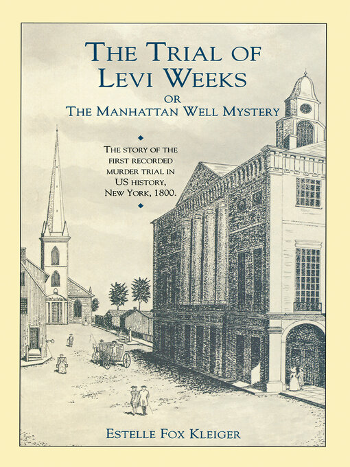 Title details for The Trial of Levi Weeks by Estelle Fox Klieger - Available